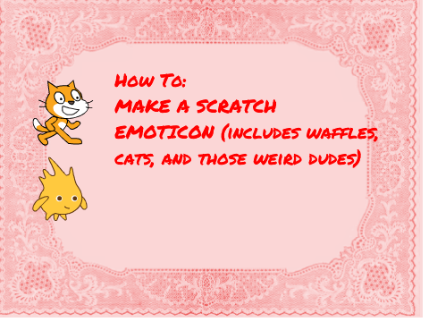 Scratch Emoji: How To (OLD)