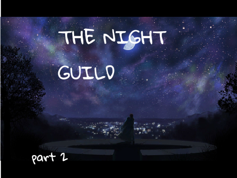 The Night Guild: Pt.2