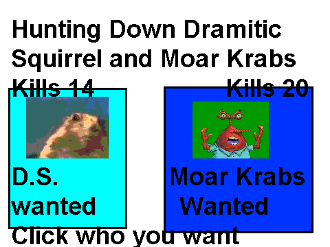 Hunting Down Dramitic Squirrel and Moar Krabs