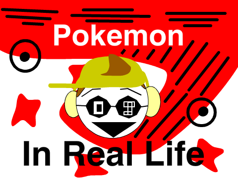 Pokemon In Real Life. 