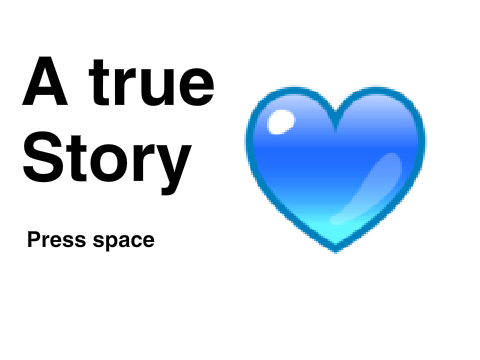 A true story #1