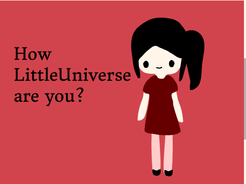 How LittleUniverse are you?