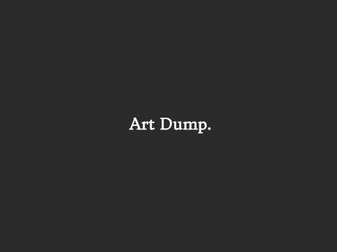Art Dump