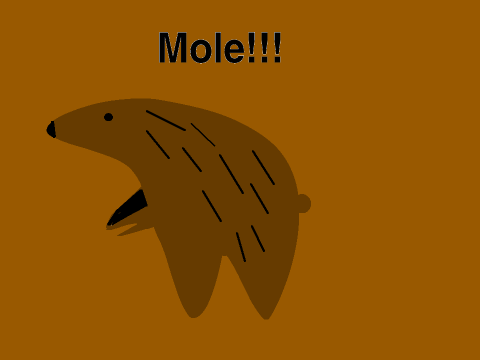My Mole!!!