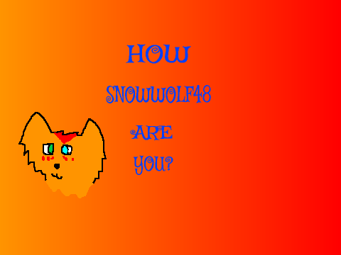 How snowwolf48 are you? remix