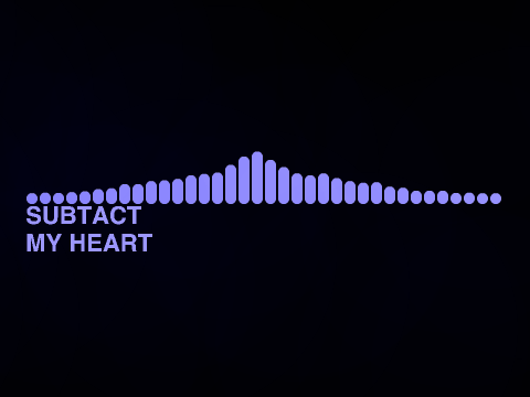 [Future Bass] Subtact - My Heart
