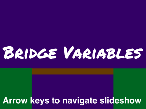 Bridge Variables (slideshow)