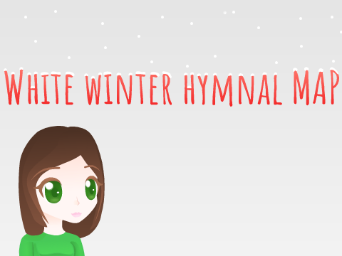 {ONE PART LEFT!!!!} White Winter Hymnal MAP! 