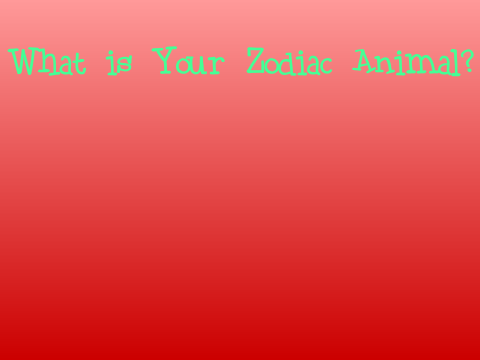 What is Your Zodiac Animal?
