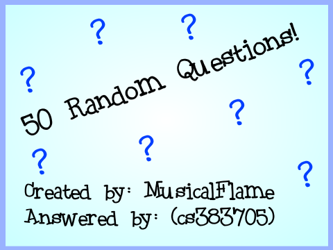 50 Random Questions! remix
