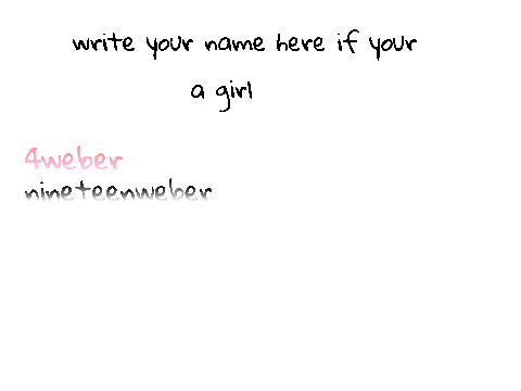 add your name if your a girl! XD remix