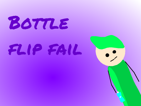 Bottle flip fail