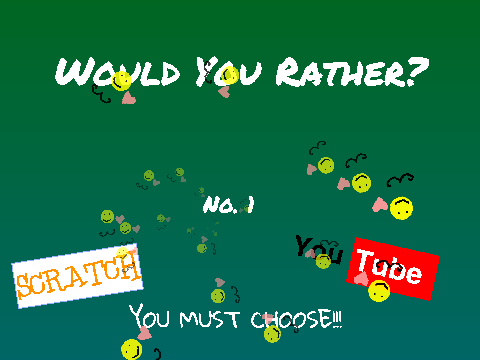 Would You Rather? No. 1