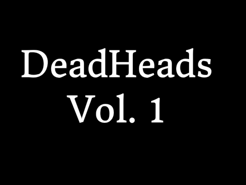 DeadHeads Vol. 1
