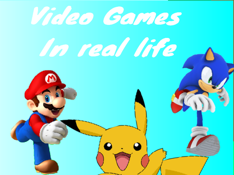 Video Games In Real Life