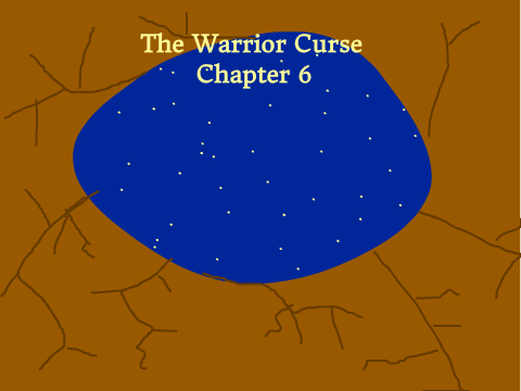 The Warrior Curse ~ Chapter 6