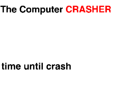 The Computer CRASHER