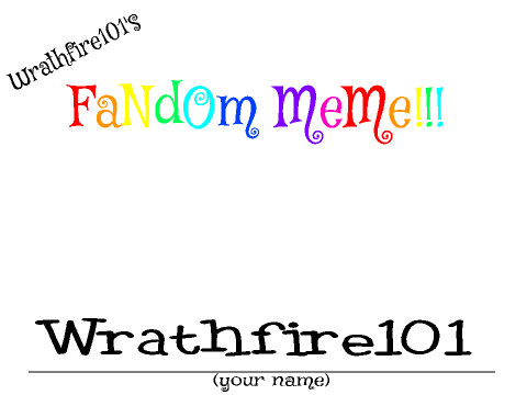 Fandom Meme!!! Wrathie Remix
