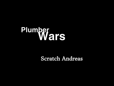 Plumber Wars 6.5: Scratch Andreas