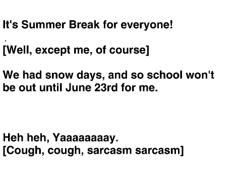 Summer! [Well, almost] 