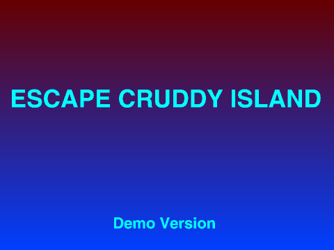 Escape Cruddy Island (Demo)