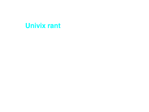Univix rant