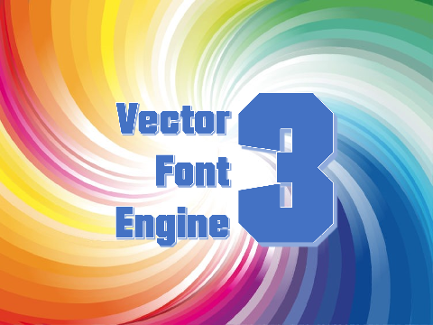 ★ Vector Font Engine 3!