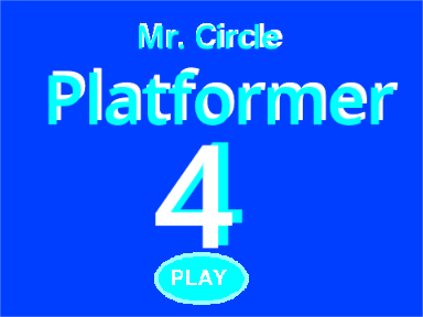 Mr. Circle Platformer 4