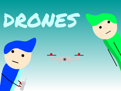 Drones