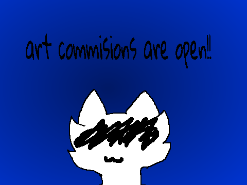 i am accepting art commisions!