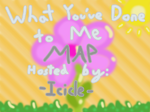 What You've Done to Me MAP
