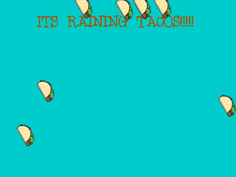 raining tacos! V1.0