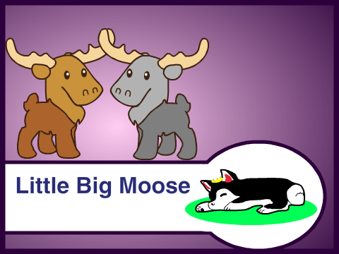 Little Big Moose