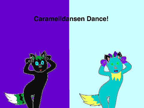 Silver&Starla doin the caramelldansen dance.