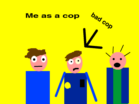 Me as a cop