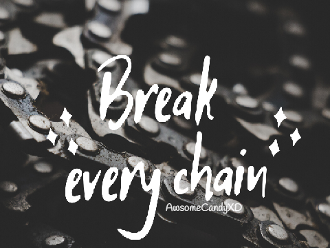 Break every chain [Most views!]