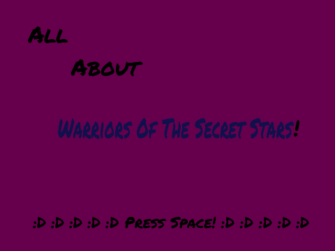 All About Warriors Of The Secret Stars!