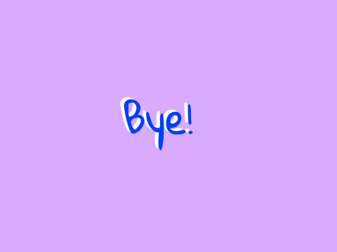 Bye