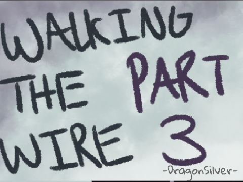 WALKING THE WIRE MAP part 3 