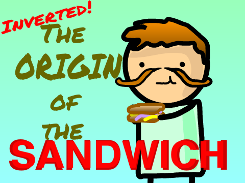 [Inverted] The Origin of the Sandwich