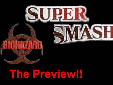 Super Biohazard Smash: Ultimate Evil     Preview and some character bios !