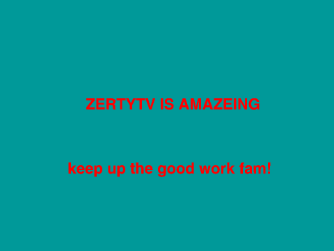 For zertytv :3