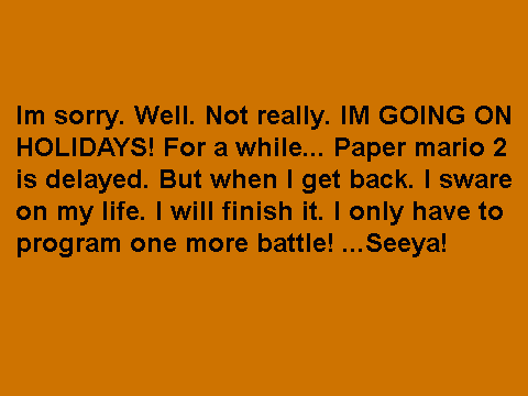 Sorry guys... Delays... But holidays!