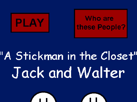 Stickman in the Closet