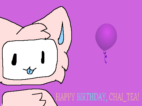 HAPPY BIRTHDAY, CHAI_TEA!