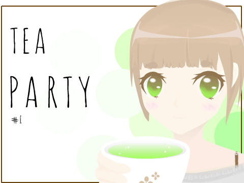 Tea Party ♥ (Ended)