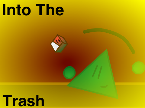Into The Trash [ENTRY]