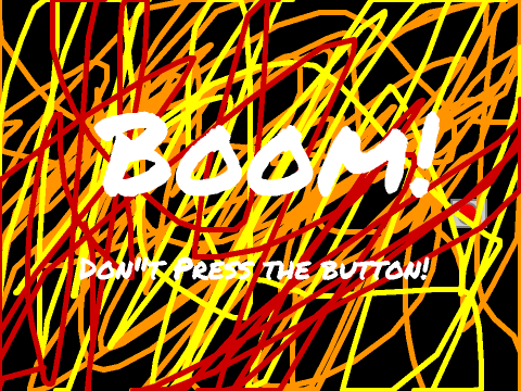 Don't Press the Button!