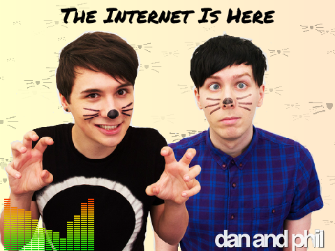 The Internet Is Here - Dan and Phil 