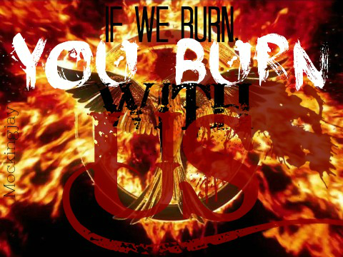 ➵If we burn, you burn with us